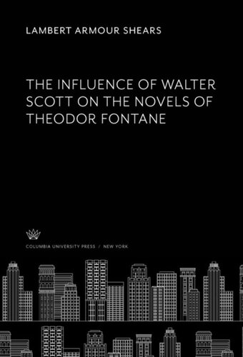 The Influence Of Walter Scott On The Novels Of Theodor Fontane Lambert Armour Shears