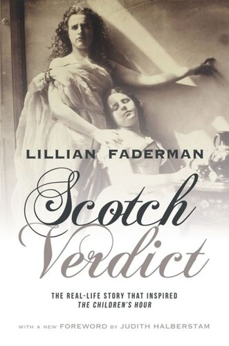 Scotch Verdict The Reallife Story That Inspired The Childrens Hour Lillian Faderman Judith Halberstam