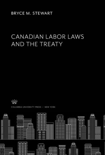 Canadian Labor Laws And The Treaty Bryce M Stewart