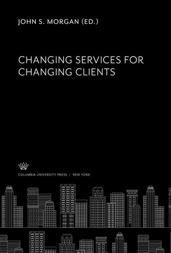Changing Services For Changing Clients