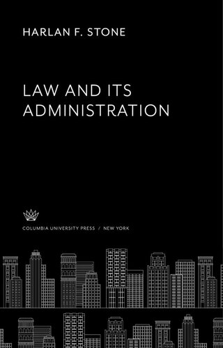 Law And Its Administration The Hewitt Lectures Harlan F Stone