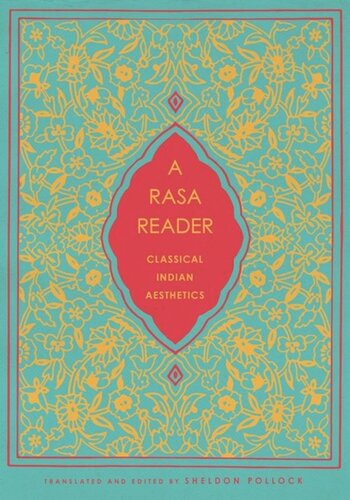 A Rasa Reader Classical Indian Aesthetics Sheldon Pollock