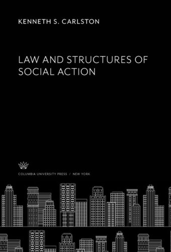 Law And Structures Of Social Action Kenneth S Carlston