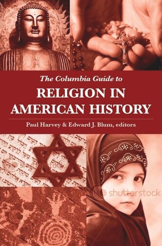The Columbia Guide To Religion In American History Paul Harvey Editor Edward Blum Editor