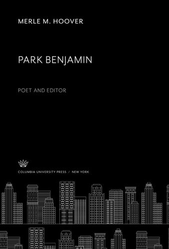 Park Benjamin Poet Editor Merle M Hoover