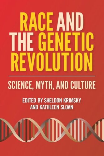 Race And The Genetic Revolution Science Myth And Culture Sheldon Krimsky Editor Kathleen Sloan Editor