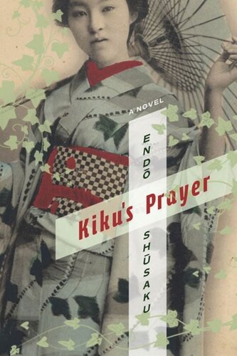 Kikus Prayer A Novel Shsaku End Van Gessel