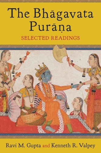 The Bhgavata Purna Selected Readings Ravi Gupta Kenneth Valpey