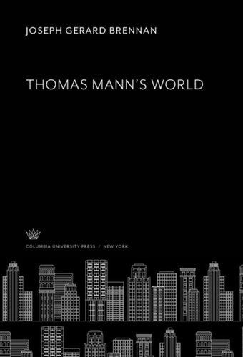 Thomas Manns World Joseph Gerard Brennan