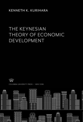 The Keynesian Theory Of Economic Development Kenneth K Kurihara