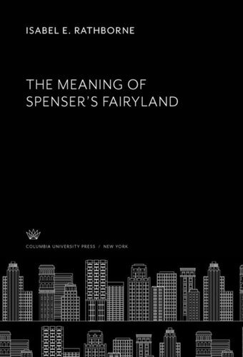 The Meaning Of Spensers Fairyland Isabel E Rathborne