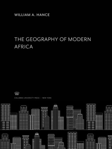 The Geography Of Modern Africa William A Hance
