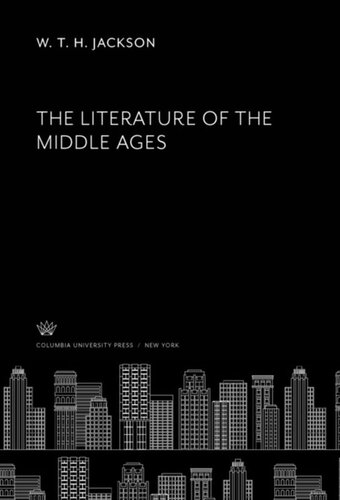 The Literature Of The Middle Ages W T H Jackson