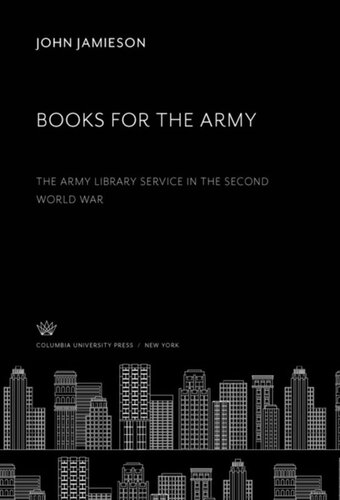 Books For The Army The Army Library Service In The Second World War John Jamieson