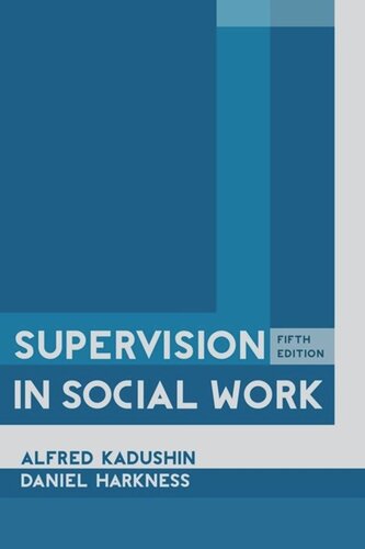 Supervision In Social Work Fifth Edition Alfred Kadushin Daniel Harkness