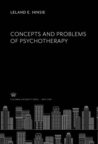Concepts And Problems Of Psychotherapy Leland E Hinsie