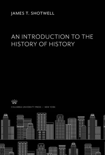 An Introduction To The History Of History James T Shotwell