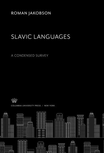 Slavic Languages A Condensed Survey Roman Jakobson