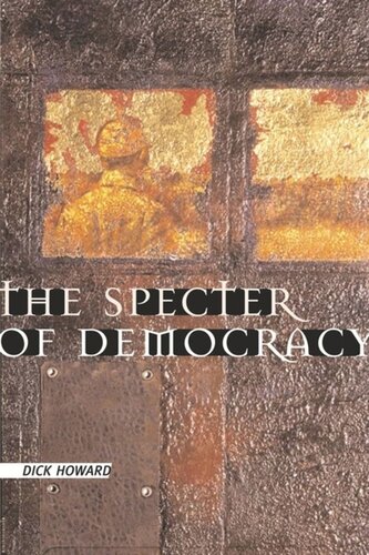 The Specter Of Democracy What Marx And Marxists Havent Understood And Why Dick Howard