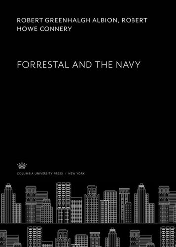 Forrestal And The Navy Robert Greenhalgh Albion Robert Howe Connery Jennie Barnes Pope William T R Fox