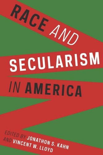 Race And Secularism In America Jonathon Kahn Editor Vincent W Lloyd Editor