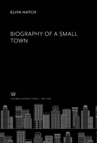 Biography Of A Small Town Elvin Hatch