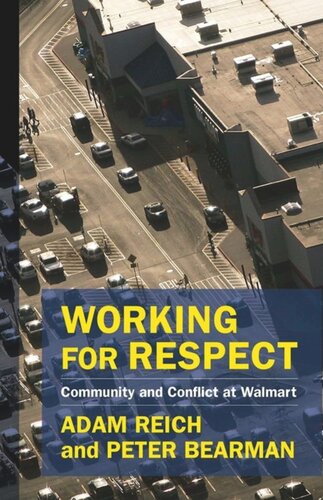 Working For Respect Community And Conflict At Walmart Adam Reich Peter Bearman
