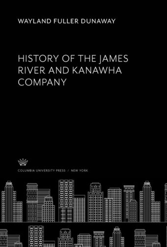 History Of The James River And Kanawha Company Wayland Fuller Dunaway