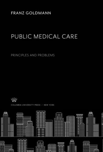 Public Medical Care Principles And Problems Franz Goldmann