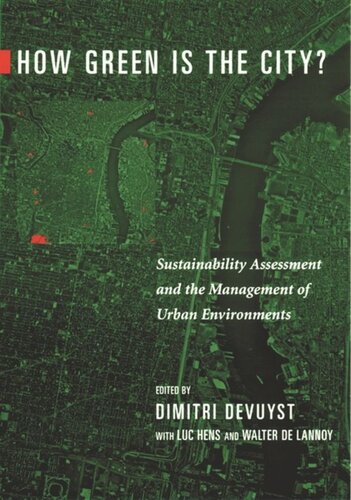 How Green Is The City Sustainability Assessment And The Management Of Urban Environments Dimitri Devuyst