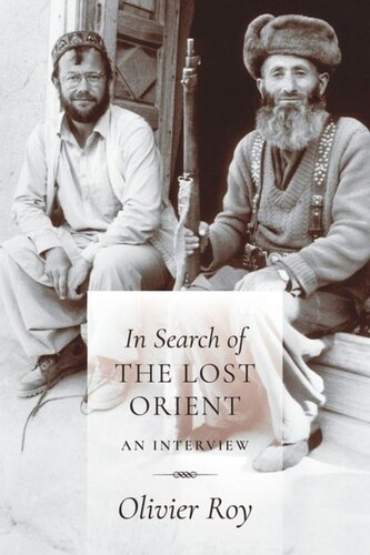 In Search Of The Lost Orient An Interview Olivier Roy C Jon Delogu Jeanlouis Schlegel Olivier Mongin
