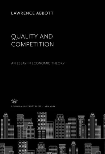 Quality And Competition An Essay In Economic Theory Lawrence Abbott