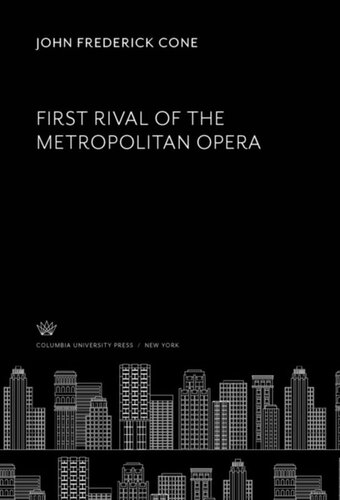 First Rival Of The Metropolitan Opera John Frederick Cone