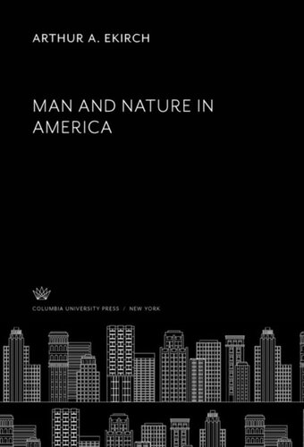 Man And Nature In America Arthur A Ekirch