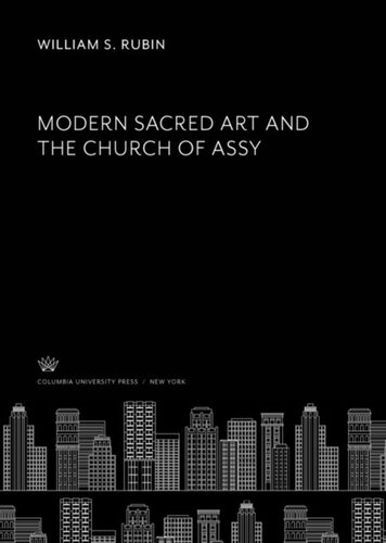 Modern Sacred Art And The Church Of Assy William S Rubin