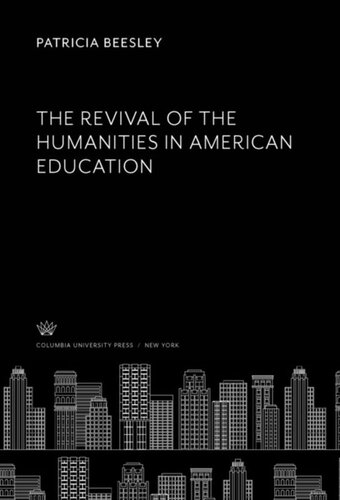 The Revival Of The Humanities In American Education Patricia Beesley