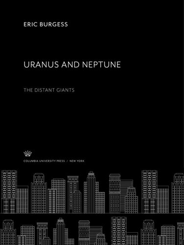 Uranus And Neptune The Distant Giants Eric Burgess