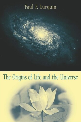 The Origins Of Life And The Universe Paul Lurquin