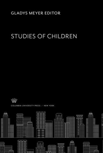 Studies Of Children Gladys Meyer Editor Dorothy Hutchinson Editor