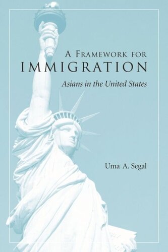 A Framework For Immigration Asians In The United States Uma Segal
