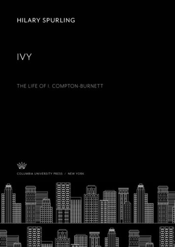 Ivy The Life Of I Comptonburnett Hilary Spurling