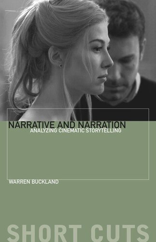 Narrative And Narration Analyzing Cinematic Storytelling Warren Buckland