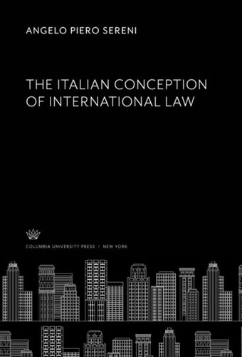 The Italian Conception Of International Law Angelo Piero Sereni