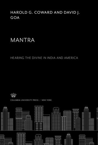 Mantra Hearing The Divine In India And America Harold G Coward David J Goa