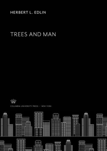 Trees And Man Herbert L Edlin