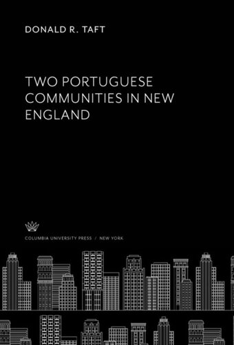 Two Portuguese Communities In New England Donald R Taft