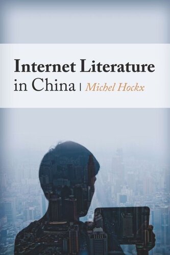 Internet Literature In China Michel Hockx