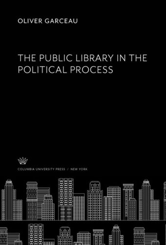 The Public Library In The Political Process Oliver Garceau