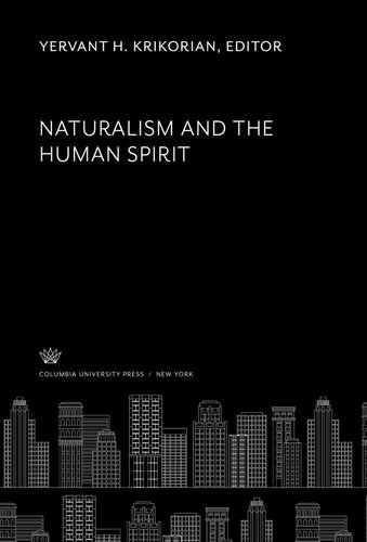 Naturalism And The Human Spirit Yervant H Krikorian Editor