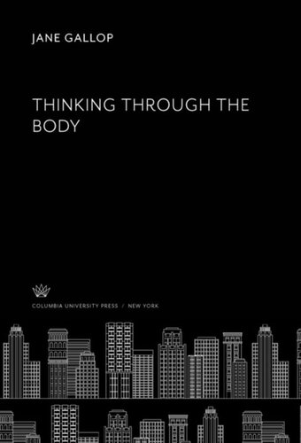 Thinking Through The Body Jane Gallop